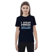 Load image into Gallery viewer, I speak Finnish organic cotton kids t-shirt