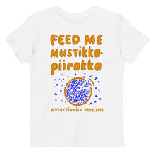 Load image into Gallery viewer, Feed me mustikkapiirakka Organic cotton kids t-shirt