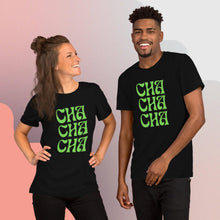 Load image into Gallery viewer, Cha Cha Cha Unisex t-shirt