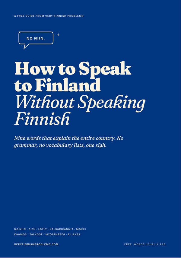 Cover of How to Speak to Finland Without Speaking Finnish, the free nine words guide from Very Finnish Problems