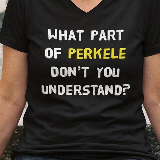 Close-up of the print on the black What Part of Perkele v-neck t-shirt, Very Finnish Problems