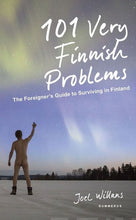 Load image into Gallery viewer, 101 Very Finnish Problems Autographed Softback