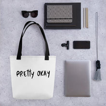 Load image into Gallery viewer, Pretty Okay Tote bag