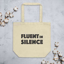Load image into Gallery viewer, Fluent in silence Eco Tote Bag