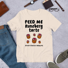 Load image into Gallery viewer, Feed Me Runeberg Torte Unisex T-Shirt