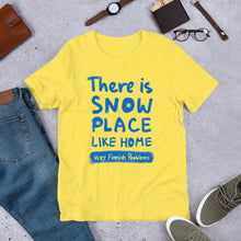 Load image into Gallery viewer, Snow Place Like Home Unisex T-Shirt