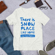 Load image into Gallery viewer, Snow Place Like Home Unisex T-Shirt