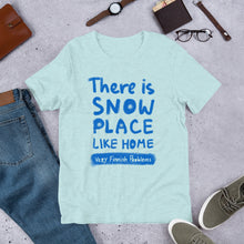 Load image into Gallery viewer, Snow Place Like Home Unisex T-Shirt