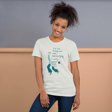 Load image into Gallery viewer, I would love to stay but... Unisex T-Shirt