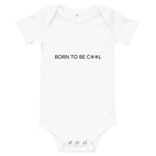 Load image into Gallery viewer, Born To Be Cool Baby Short Sleeve Bodysuit