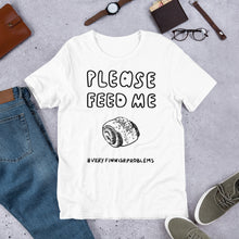 Load image into Gallery viewer, Feed Me Pulla Unisex T-Shirt