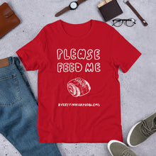 Load image into Gallery viewer, Feed Me Pulla Unisex T-Shirt