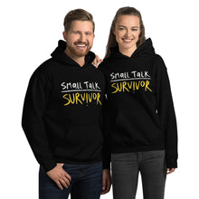 Load image into Gallery viewer, Small talk survivor Unisex Hoodie