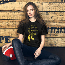 Load image into Gallery viewer, I would love to stay but... Unisex T-Shirt