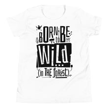 Load image into Gallery viewer, Born to be Wild Youth T-Shirt