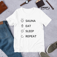 Load image into Gallery viewer, Sauna, Eat, Sleep, Repeat Unisex T-Shirt
