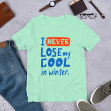 Load image into Gallery viewer, Never Lose My Cool Unisex T-Shirt