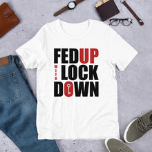 Load image into Gallery viewer, Fed Up with Lockdown Unisex T-Shirt