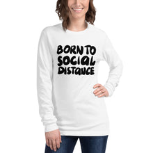 Load image into Gallery viewer, Born to social distance Long Sleeve Tee