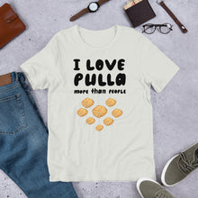 Load image into Gallery viewer, I Love Pulla ♥ Unisex T-Shirt
