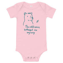 Load image into Gallery viewer, The cold never bothered me Baby bodysuit