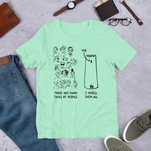 Load image into Gallery viewer, Many Types of People in the World Unisex T-Shirt