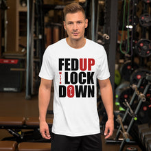 Load image into Gallery viewer, Fed Up with Lockdown Unisex T-Shirt