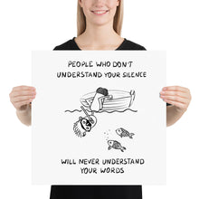 Load image into Gallery viewer, Understand Your Silence Poster
