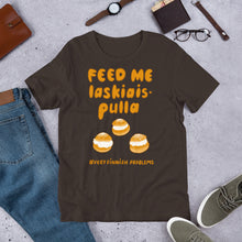 Load image into Gallery viewer, Feed me Laskiaispulla Unisex T-Shirt