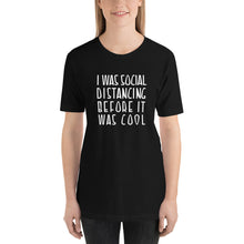 Load image into Gallery viewer, Social Distancing Unisex T-Shirt