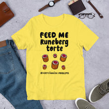 Load image into Gallery viewer, Feed Me Runeberg Torte Unisex T-Shirt