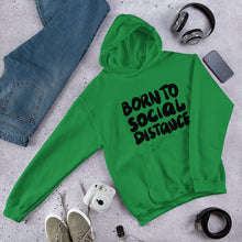 Load image into Gallery viewer, Born to Social Distance Unisex Hoodie