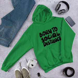 Born to Social Distance Unisex Hoodie