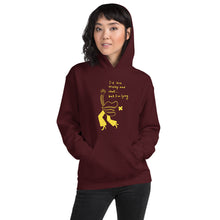 Load image into Gallery viewer, I would love to stay but... Unisex Hoodie