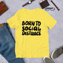 Load image into Gallery viewer, Born to Social Distance Unisex T-Shirt