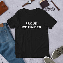 Load image into Gallery viewer, Proud Ice Maiden Unisex T-Shirt