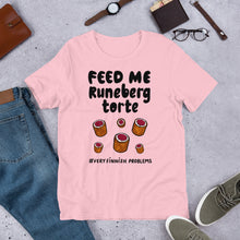 Load image into Gallery viewer, Feed Me Runeberg Torte Unisex T-Shirt