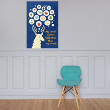 Load image into Gallery viewer, My mind is more talkative... Poster
