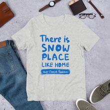 Load image into Gallery viewer, Snow Place Like Home Unisex T-Shirt
