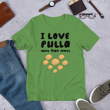Load image into Gallery viewer, I Love Pulla ♥ Unisex T-Shirt