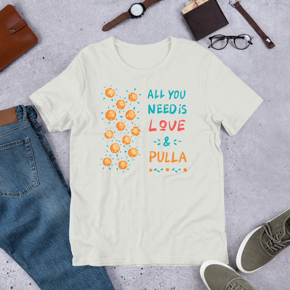 All you need is love and Pulla T-shirt