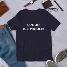 Load image into Gallery viewer, Proud Ice Maiden Unisex T-Shirt