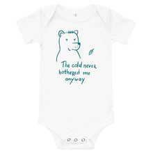 Load image into Gallery viewer, The cold never bothered me Baby bodysuit
