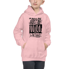 Load image into Gallery viewer, Born to be Wild Kids Hoodie