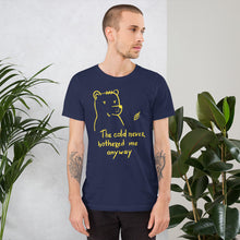 Load image into Gallery viewer, The cold never bothered me Unisex T-Shirt