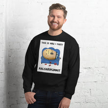 Load image into Gallery viewer, This is how I party Unisex Sweatshirt