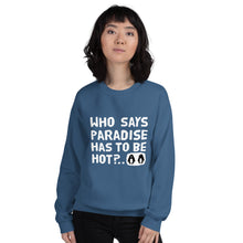 Load image into Gallery viewer, Cold paradise Unisex Sweatshirt