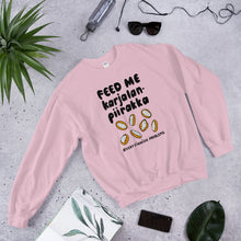 Load image into Gallery viewer, Feed me Karelian pies Unisex Sweatshirt