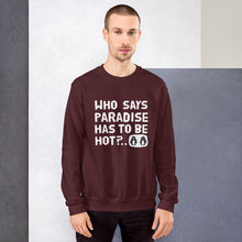 Load image into Gallery viewer, Cold paradise Unisex Sweatshirt