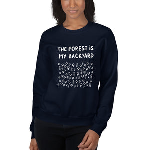 Forest is my backyard 2 Unisex Sweatshirt